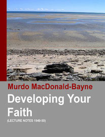 "Developing Your Faith" von Murdo MacDonald-Bayne, posthum veröffentlich