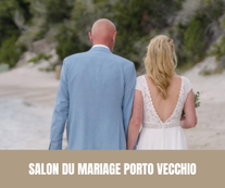  Salon du Mariage de Porto Vecchio 21 et 22 Octobre 2023