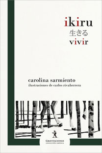 Ikiru - Carolina Sarmiento
