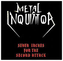 1999 "Seven Inches For The Second Attack" (7"), Metal Inquisitor; Limited Edition, 500 Copies