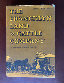 The Franklin Land & Cattle Company by Lester Fields Sheffy A Panhandle Enterprise from 1882-1957  $75.00