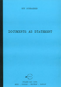 Documents as Statements, Guy Schraenen Archive for Small Press & Communication A.S.P.C. 