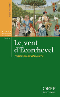 Le vent d'Ecorchevel, tome 3 : Thomassin de Malaurty