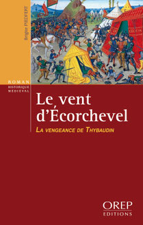 Le vent d'Ecorchevel, tome 2 : La vengeance de Thybaudin. 