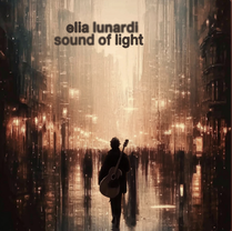 Sound Of Light - Elia Lunardi - EP - 2024