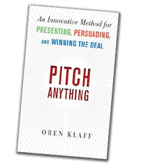 Pitch Anything: An Innovative Method for Presenting, Persuading, and Winning the Deal
