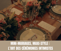 Mini-mariages, maxi-style : L’art des cérémonies intimistes - Crédit photo : Tous droits réservés