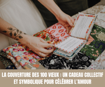 La Couverture des 100 Vœux  un cadeau collectif et symbolique pour célébrer l’amour - Crédit photo : Tous droits réservés©
