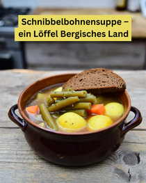 Schnibbelbohnensuppe Respte Bergisches Land
