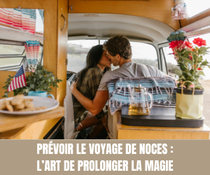 Prévoir le voyage de noces l’art de prolonger la magie - Magazine Un Jour Un Oui - Crédit photo : Tous droits réservés