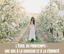L’éveil du printemps  Une ode à la douceur et à la féminité - Crédit photo : Leeloo The First