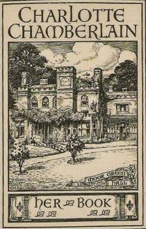 Charlotte Chamberlain's 'ex libris' plate shows the family home, Moor Green Hall. Charlotte was born here in 1878.