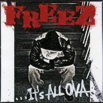 FREEZ/IT'S ALL OVA