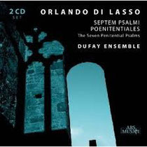 Dufay Ensemble, Bußpsalmen von Orlando di Lasso