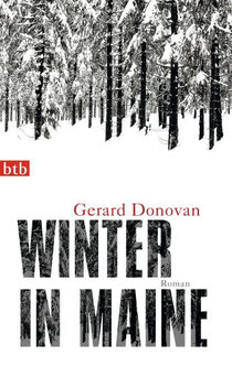 Gerard Donovan: Winter in Maine. Luchterhand 2009