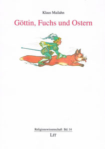 Göttin, Fuchs und Ostern