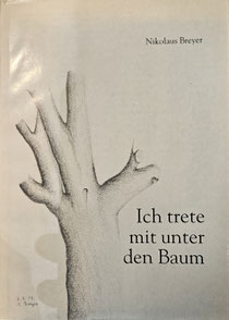 Ich trete mit unter den Baum, 1987