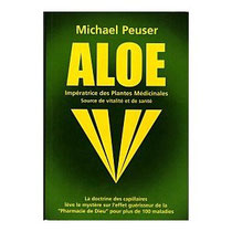 Michael PEUSER, explique pourquoi l'Aloès peut aider et soulager plus d’une centaine de maladies