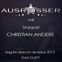 Ausreisser mit Stargast Christian Anders