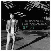 Christian Burns & Stefan Dabruck | Bullets