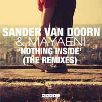 Sander Van Doorn Ft Mayaeni – Nothing Inside (The Remixes) (Doorn Records / Spinnin)