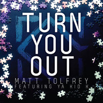 Matt Tolfrey Featuring Ya Kid K | Turn You Out