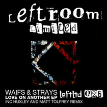 Waifs & Strays | Love On Another EP