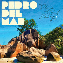 Pedro Del Mar | Play Del Lounge Vol 3