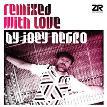 Remixed With Love By Joey Negro
