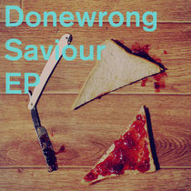 Donewrong | Saviour EP