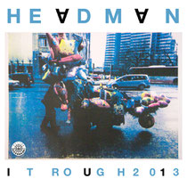 Headman | It Rough 2013