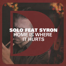 Solo Featuring Syron – Home Is Where It Hurts (Defected)