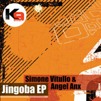 Simone Vitullo & Angel Anx - Jingoba EP (K9 Records)