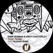 Dave Seaman & Andy Chatterley | Toxic Picnic