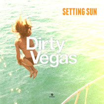 Dirty Vegas | Setting Sun