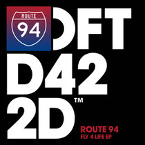 Route 94 | Fly 4 Life EP