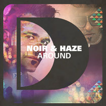 Noir & Haze – Around (Defected)