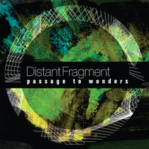 Distant Fragment | Passage To Wonders