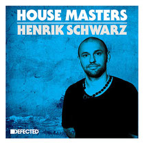  Defected Presents House Masters Henrik Schwarz
