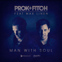 Prok & Fitch Feat Max Linen | Man With Soul