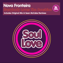 Nova Fronteira - Everybody Loves The Sunshine (Soul Love)