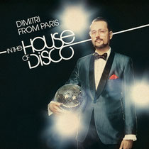 Dimitri From Paris In The House Of Disco