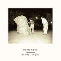 Trentemøller | Candy Tongue