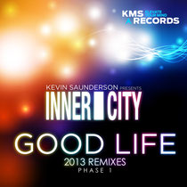 Kevin Saunderson Presents Inner City | Good Life