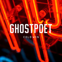 Ghostpoet | Cold Win