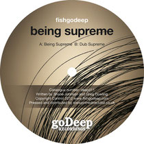 Fish Go Deep | Being Supreme