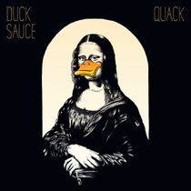 Duck Sauce | Quack