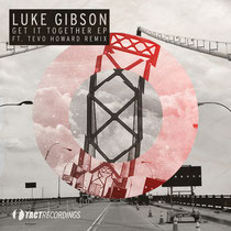 Luke Gibson | Get It Together