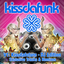 Kissdafunk | Kissdafuture DJ Edition