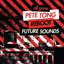 All Gone Pete Tong & Reboot - Future Sounds